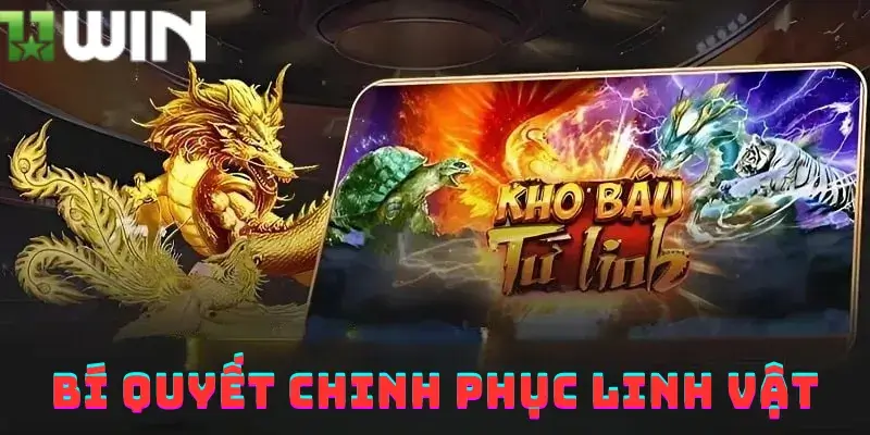 Bí quyết chinh phục linh vật tại 11win